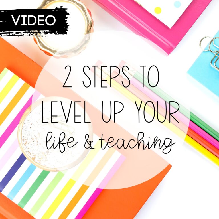 Level Up Your Life & Teaching – Part Two