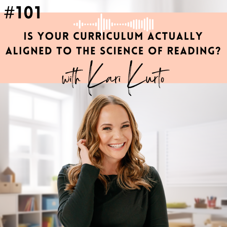 #101: Is Your Curriculum Actually Aligned to the Science of Reading? with Kari Kurto