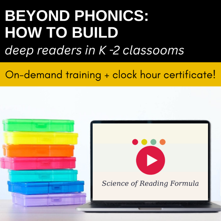 Beyond Phonics: How to Build Deep Readers in K – 2 Classrooms